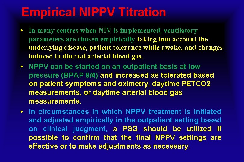 Empirical NIPPV Titration • In many centres when NIV is implemented, ventilatory parameters are