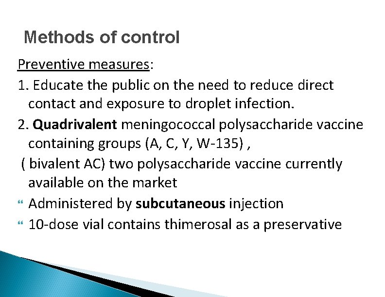 Methods of control Preventive measures: 1. Educate the public on the need to reduce