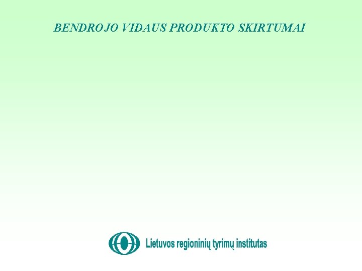 BENDROJO VIDAUS PRODUKTO SKIRTUMAI 