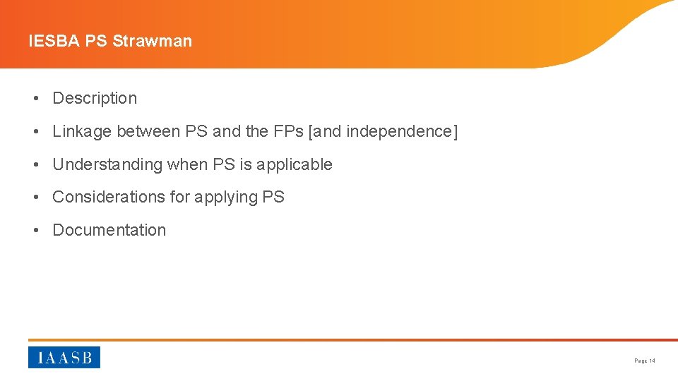 IESBA PS Strawman • Description • Linkage between PS and the FPs [and independence]