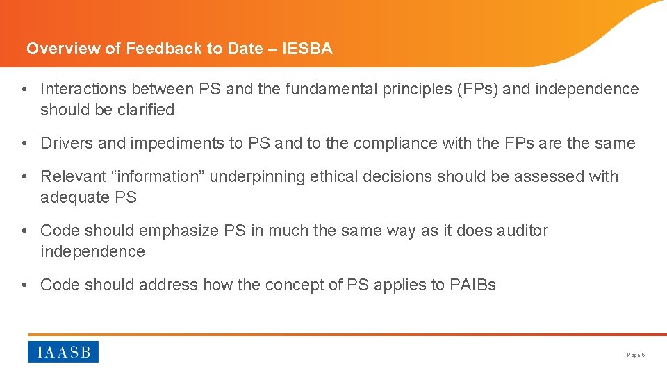 Overview of Feedback to Date – IESBA • Interactions between PS and the fundamental