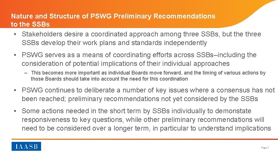 Nature and Structure of PSWG Preliminary Recommendations to the SSBs • Stakeholders desire a