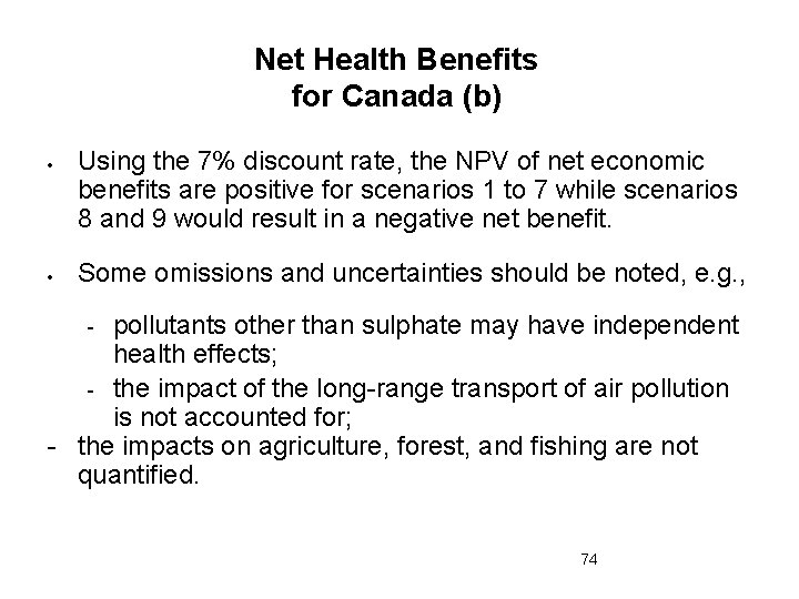 Net Health Benefits for Canada (b) Using the 7% discount rate, the NPV of