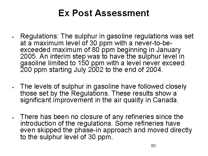 Ex Post Assessment Regulations: The sulphur in gasoline regulations was set at a maximum