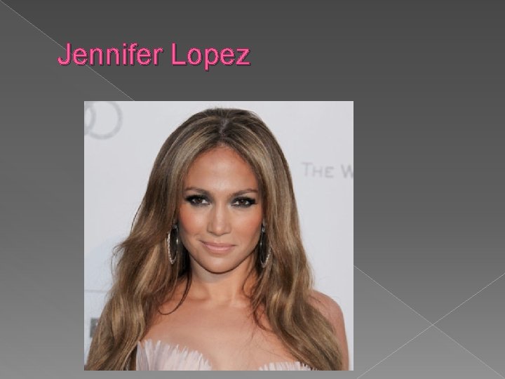 Jennifer Lopez 