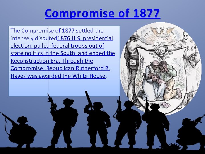 Compromise of 1877 The Compromise of 1877 settled the intensely disputed 1876 U. S.