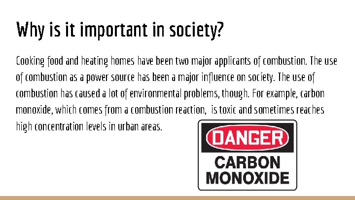 Why is it important in society? Cooking food and heating homes have been two