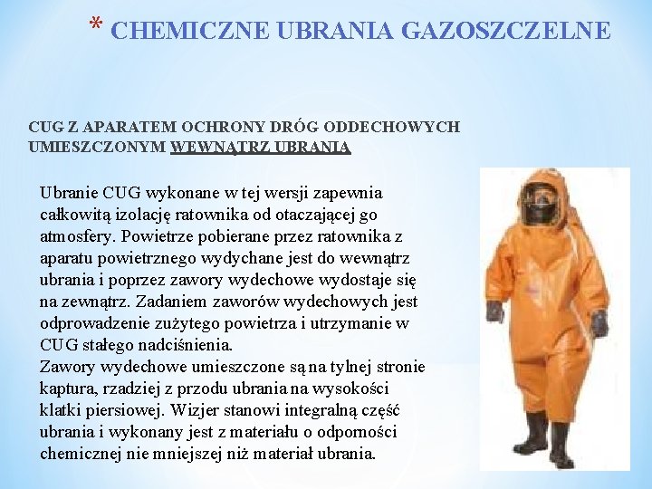 * CHEMICZNE UBRANIA GAZOSZCZELNE CUG Z APARATEM OCHRONY DRÓG ODDECHOWYCH UMIESZCZONYM WEWNĄTRZ UBRANIA Ubranie