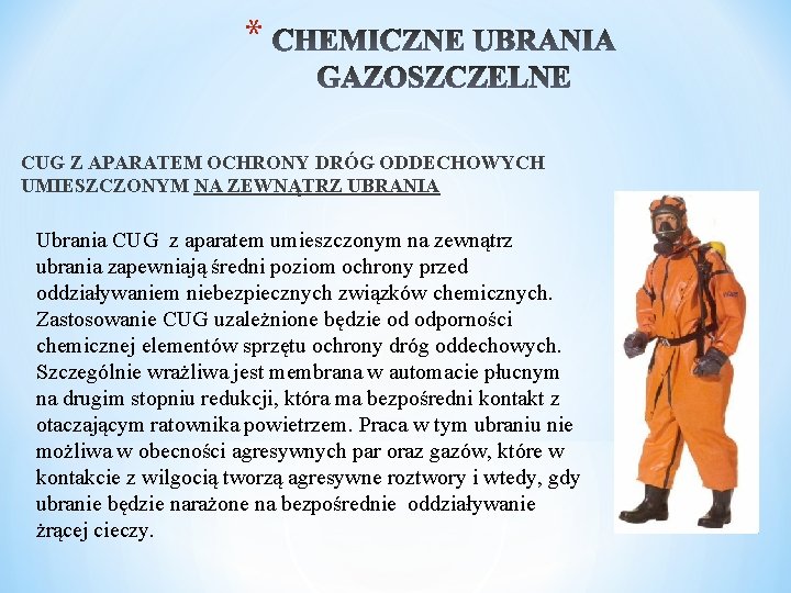 * CUG Z APARATEM OCHRONY DRÓG ODDECHOWYCH UMIESZCZONYM NA ZEWNĄTRZ UBRANIA Ubrania CUG z