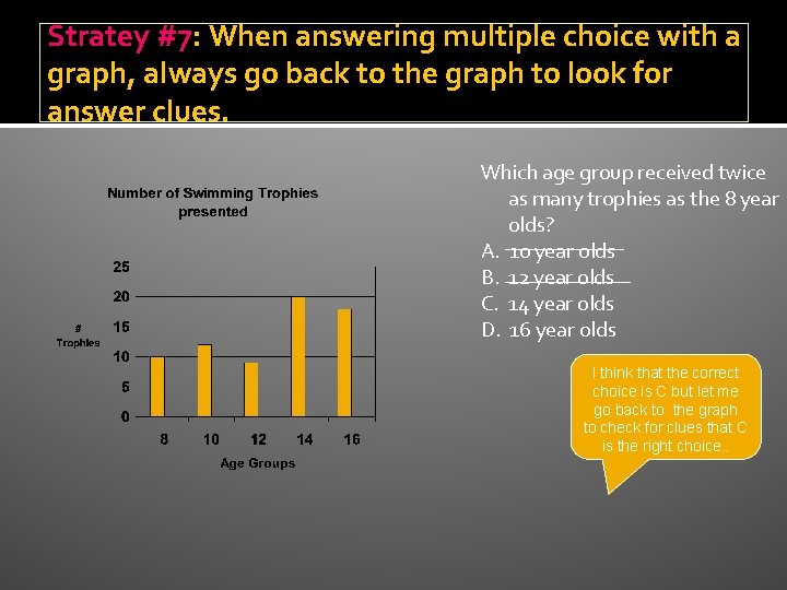 Stratey #7: When answering multiple choice with a graph, always go back to the