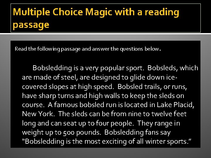 Multiple Choice Magic with a reading passage Read the following passage and answer the