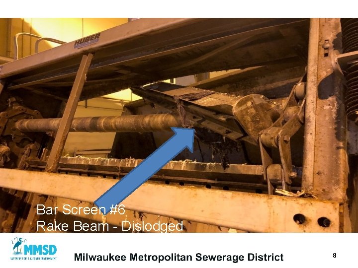 Bar Screen #6 Rake Beam - Dislodged 8 