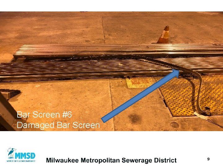 Bar Screen #6 Damaged Bar Screen 9 