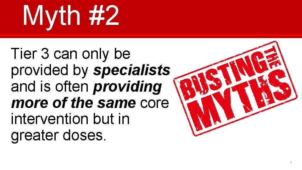 Myth #2 Tier 3 can only be provided by specialists and is often providing