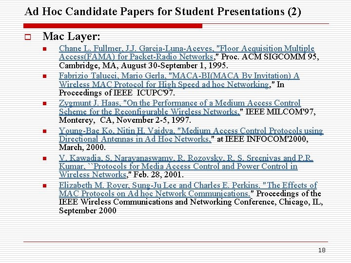 Ad Hoc Candidate Papers for Student Presentations (2) o Mac Layer: n n n