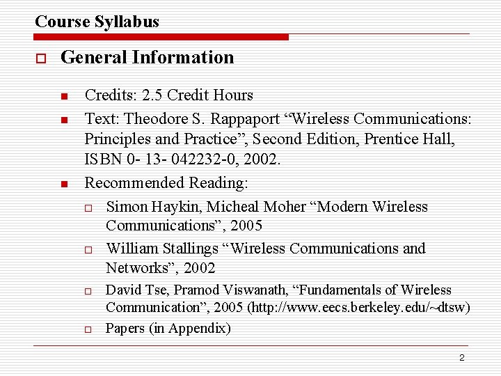 Course Syllabus o General Information n Credits: 2. 5 Credit Hours Text: Theodore S.