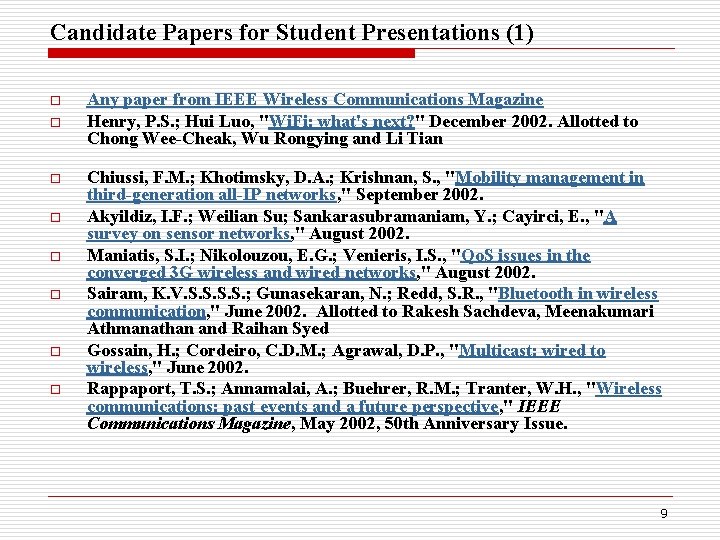Candidate Papers for Student Presentations (1) o o o o Any paper from IEEE