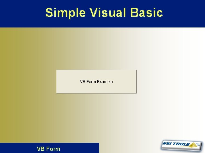 Simple Visual Basic VB Form Simple Visual Basic VB Form
