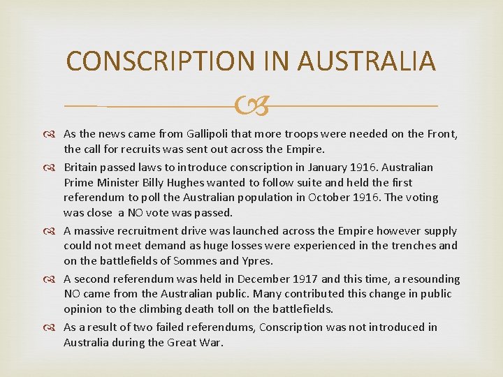 CONSCRIPTION IN AUSTRALIA As the news came from Gallipoli that more troops were needed