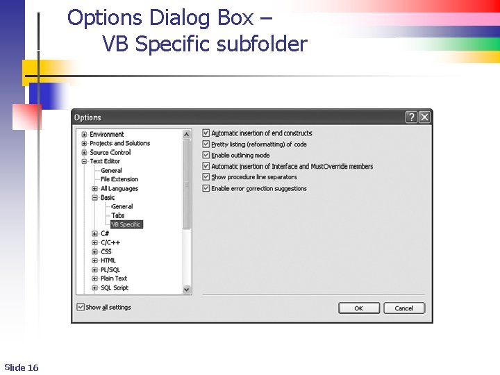Options Dialog Box – VB Specific subfolder Slide 16 