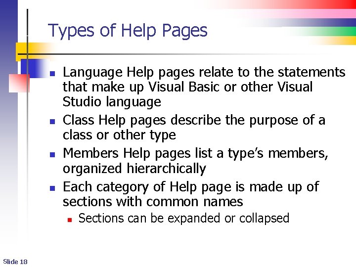 Types of Help Pages n n Language Help pages relate to the statements that