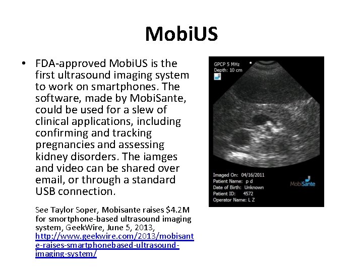 Mobi. US • FDA-approved Mobi. US is the first ultrasound imaging system to work