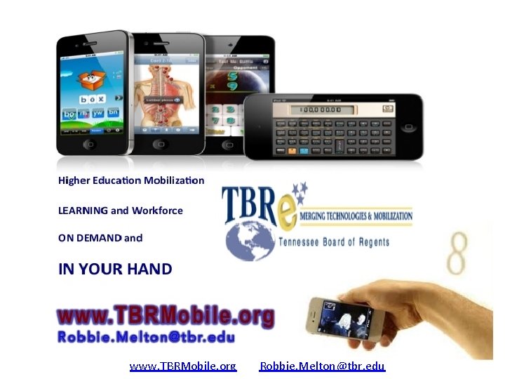 www. TBRMobile. org Robbie. Melton@tbr. edu 