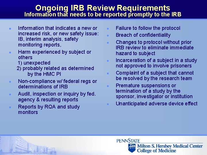 Ongoing IRB Review Requirements Information that needs to be reported promptly to the IRB
