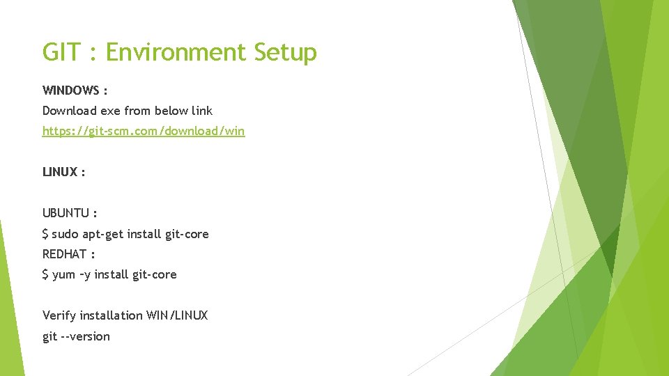 GIT : Environment Setup WINDOWS : Download exe from below link https: //git-scm. com/download/win
