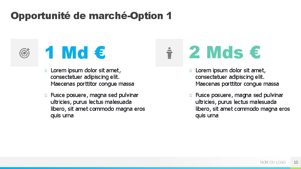 Opportunité de marché-Option 1 1 Md € 2 Mds € ○ Lorem ipsum dolor