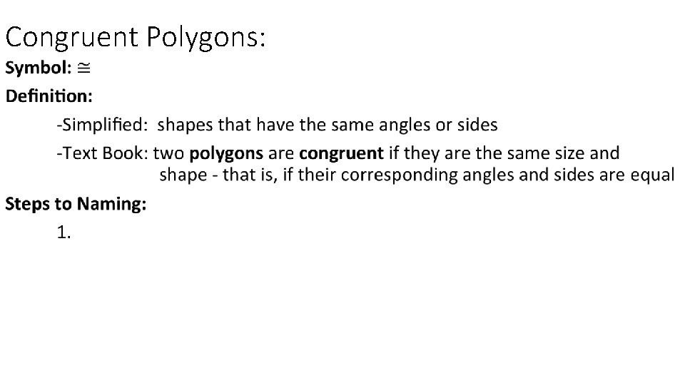 Congruent Polygons: • 