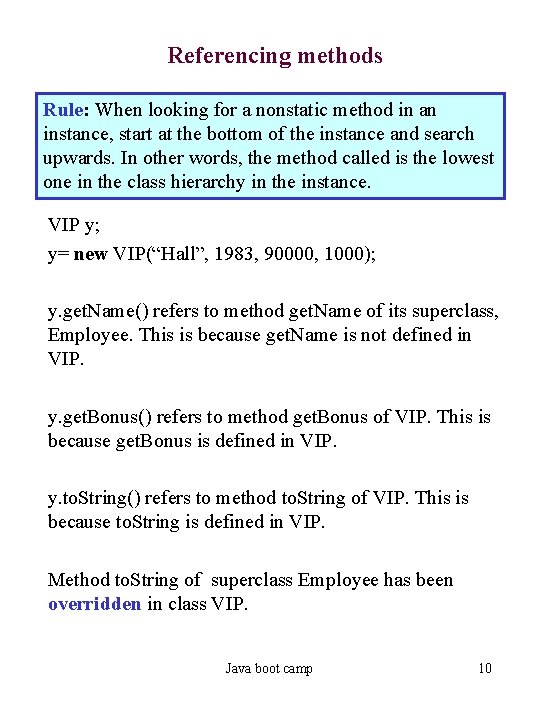 Referencing methods Rule: When looking for a nonstatic method in an instance, start at