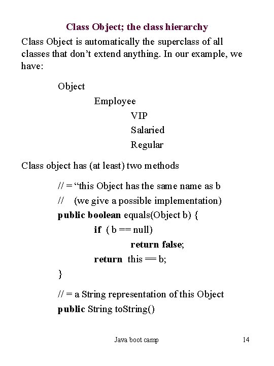 Class Object; the class hierarchy Class Object is automatically the superclass of all classes