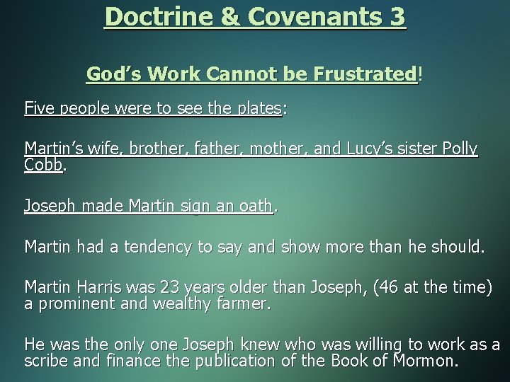 Doctrine & Covenants 3 God’s Work Cannot be Frustrated! Five people were to see