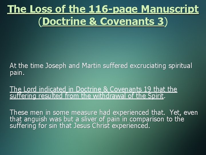 The Loss of the 116 -page Manuscript (Doctrine & Covenants 3) 3 At the