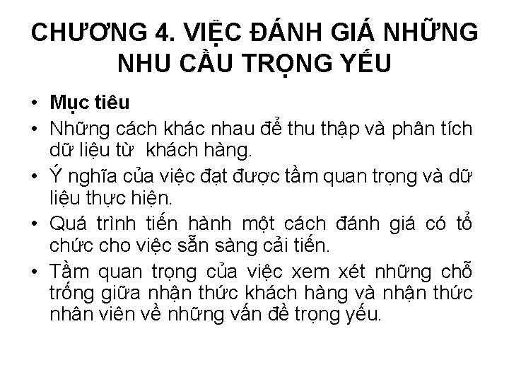 CHƯƠNG 4. VIỆC ĐÁNH GIÁ NHỮNG NHU CẦU TRỌNG YẾU • Mục tiêu •