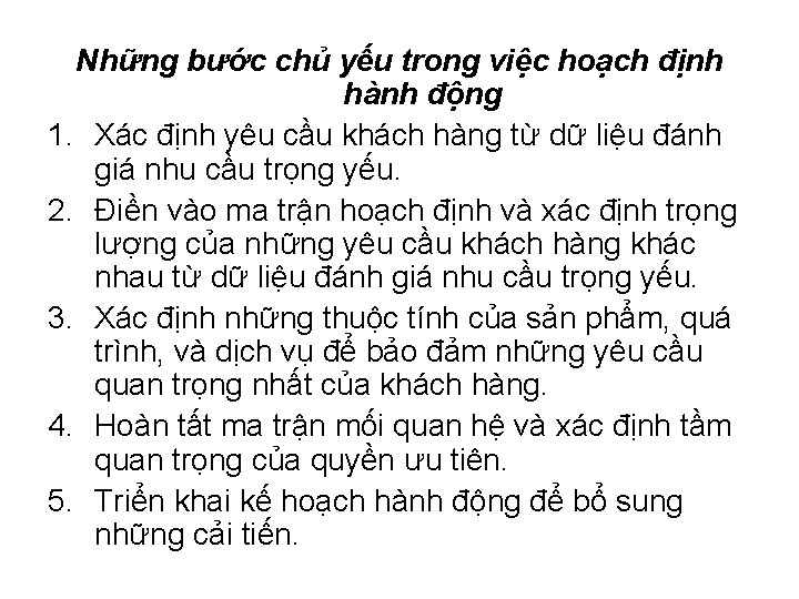 Những bước chủ yếu trong việc hoạch định hành động 1. Xác định yêu