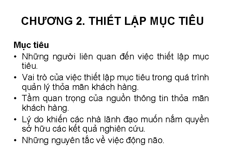 CHƯƠNG 2. THIẾT LẬP MỤC TIÊU Mục tiêu • Những người liên quan đến