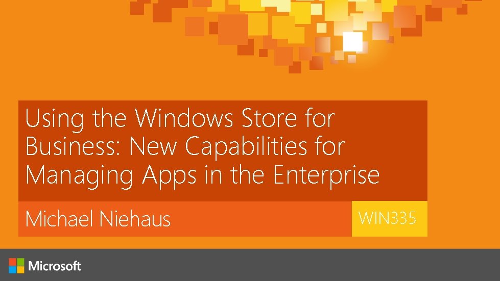 Using the Windows Store for Business: New Capabilities for Managing Apps in the Enterprise