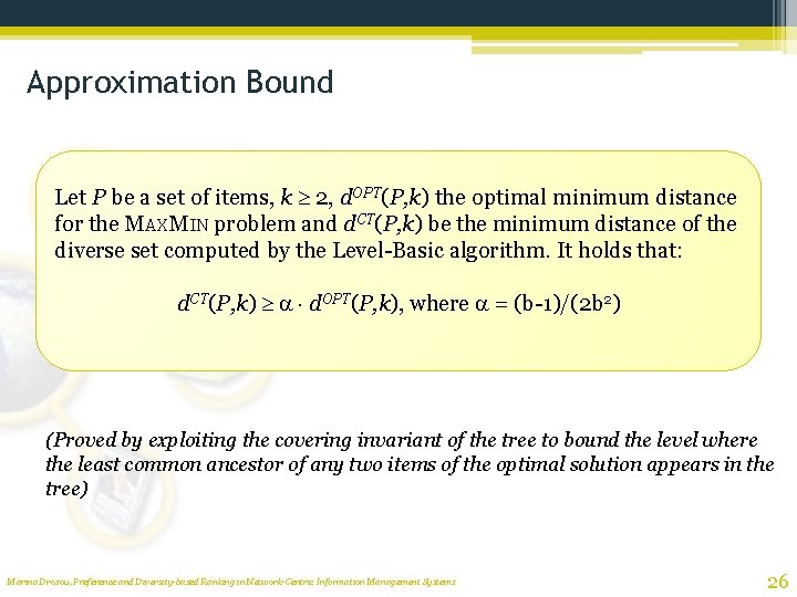 Approximation Bound Let P be a set of items, k 2, d. OPT(P, k)