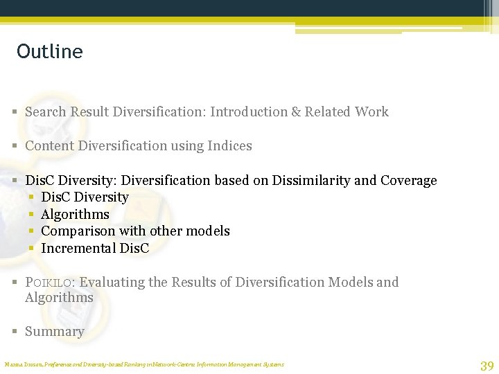 Outline § Search Result Diversification: Introduction & Related Work § Content Diversification using Indices