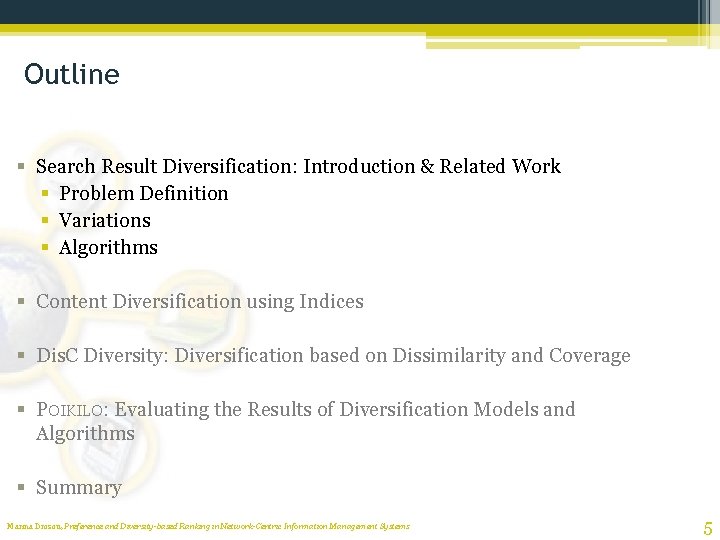 Outline § Search Result Diversification: Introduction & Related Work § Problem Definition § Variations