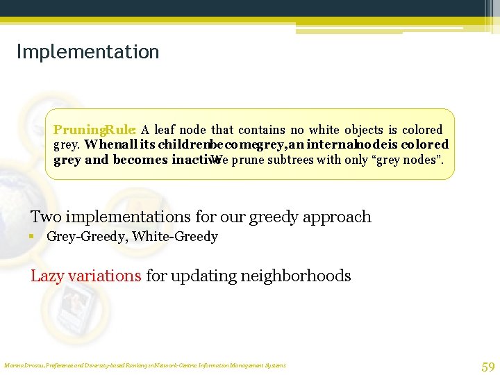 Implementation Pruning. Rule: A leaf node that contains no white objects is colored grey.