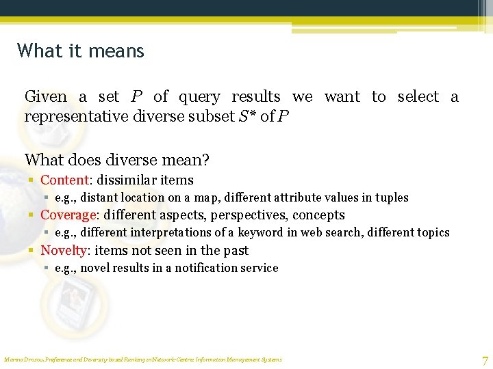 What it means Given a set P of query results we want to select