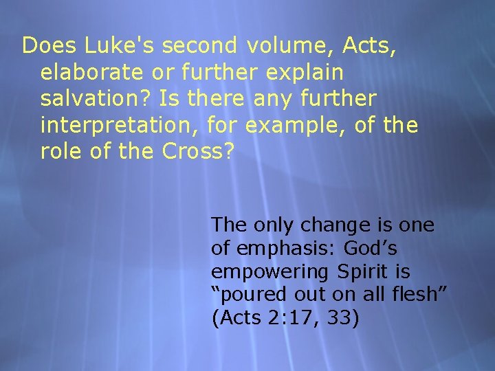 Does Luke's second volume, Acts, elaborate or further explain salvation? Is there any further