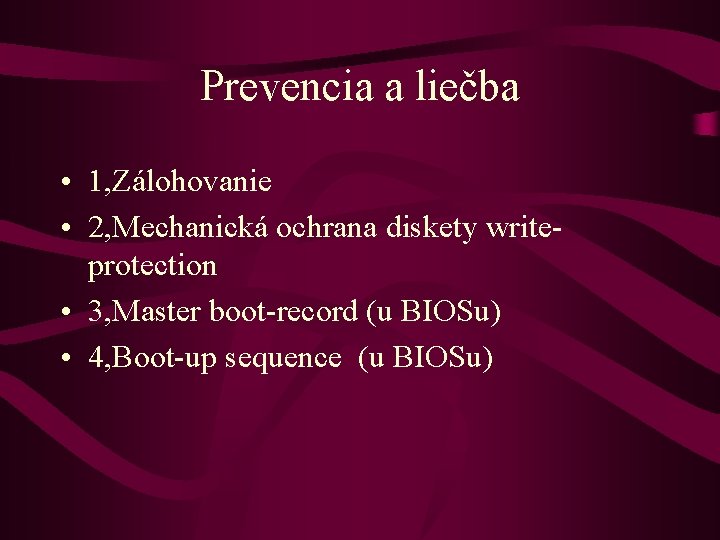 Prevencia a liečba • 1, Zálohovanie • 2, Mechanická ochrana diskety writeprotection • 3,