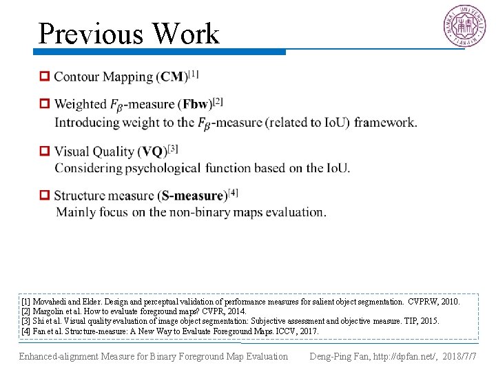 Previous Work [1] Movahedi and Elder. Design and perceptual validation of performance measures for