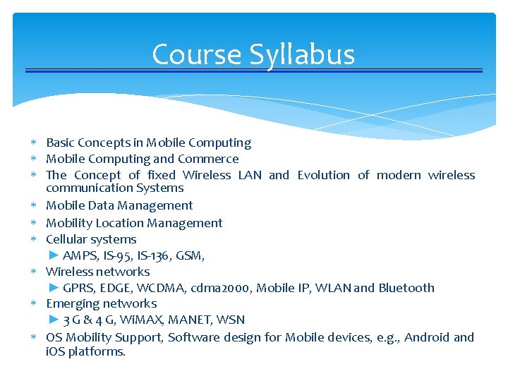 Course Syllabus Basic Concepts in Mobile Computing and Commerce The Concept of fixed Wireless