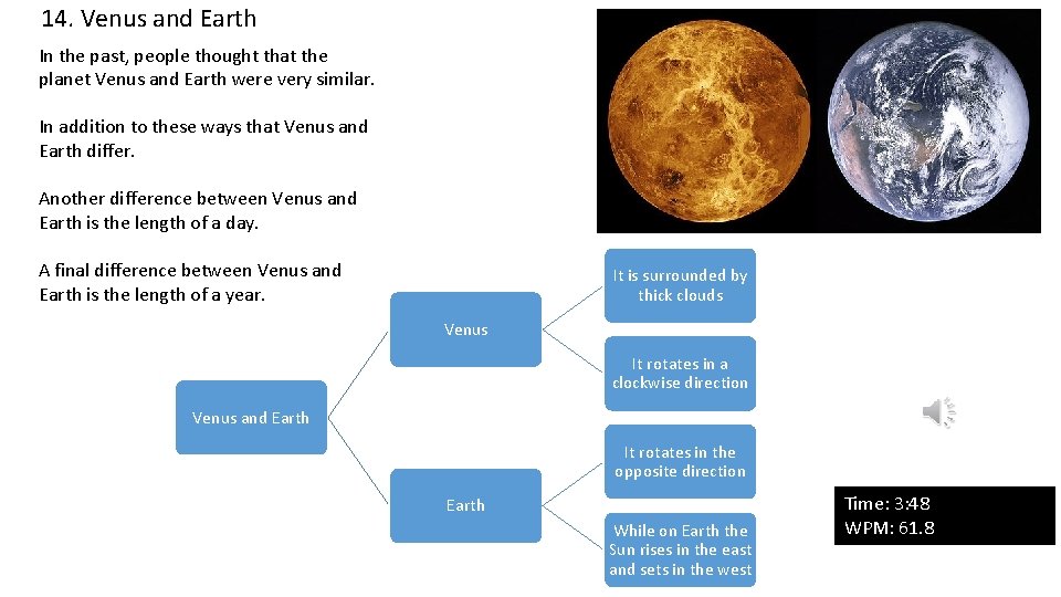 14. Venus and Earth In the past, people thought that the planet Venus and