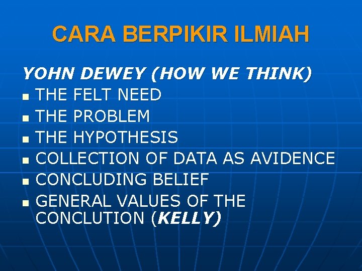 CARA BERPIKIR ILMIAH YOHN DEWEY (HOW WE THINK) n THE FELT NEED n THE